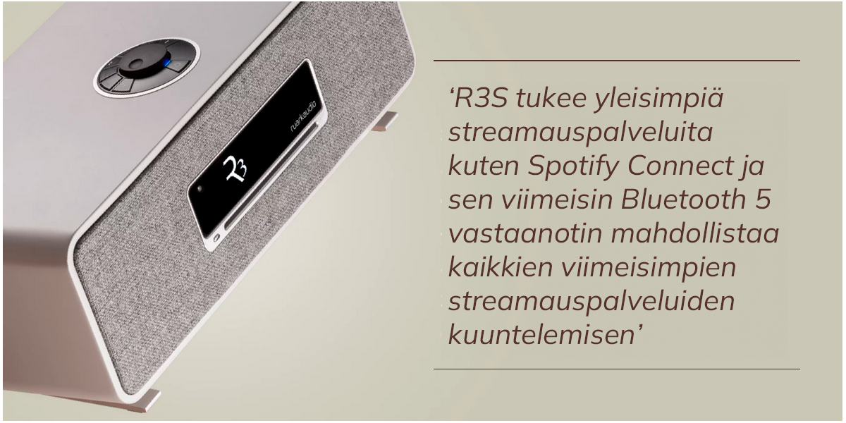 ruark audio 3S selite radiokulma.fi Ruark Audio R3S Kompakti musiikkikeskus Ruark Audio R3S tarjoaa lähes rajattomat ominaisuudet musiikin kuunteluun, yhdestä, kompaktista laitteesta. • Luokkansa johtava äänenlaatu parannetulla Stereo+ soundilla. • Slot-in tyyppinen, etupaneelista ladattava cd soitin • Viimeisimmän sukupolven Bluetooth 5 vastaanotin • SmartRadio internet vastaanotolla, FM/DAB/DAB+ radioille (DAB ei kuulu suomessa) • Dedikoituja podcast lähetyksiä